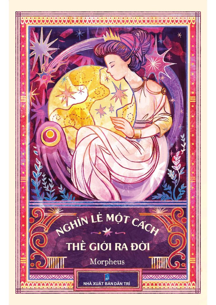 Sách - Nghìn lẻ một cách thế giới ra đời - Tác giả: Morpheus - Trithuctrebooks - Khổ 16*24 cm