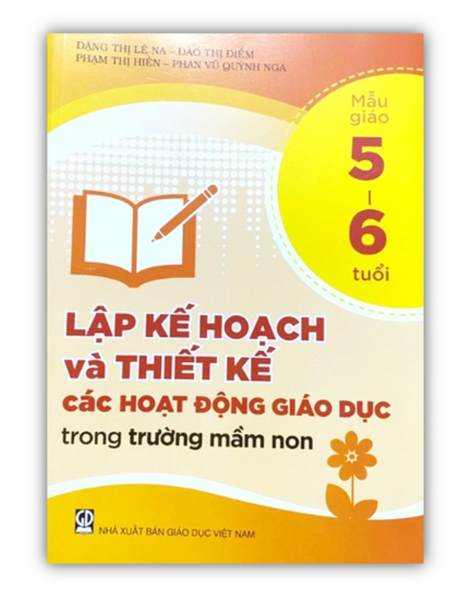 Sách - Lập kế hoạch và thiết kế các hoạt động giáo dục trong trường mầm non ( mới )