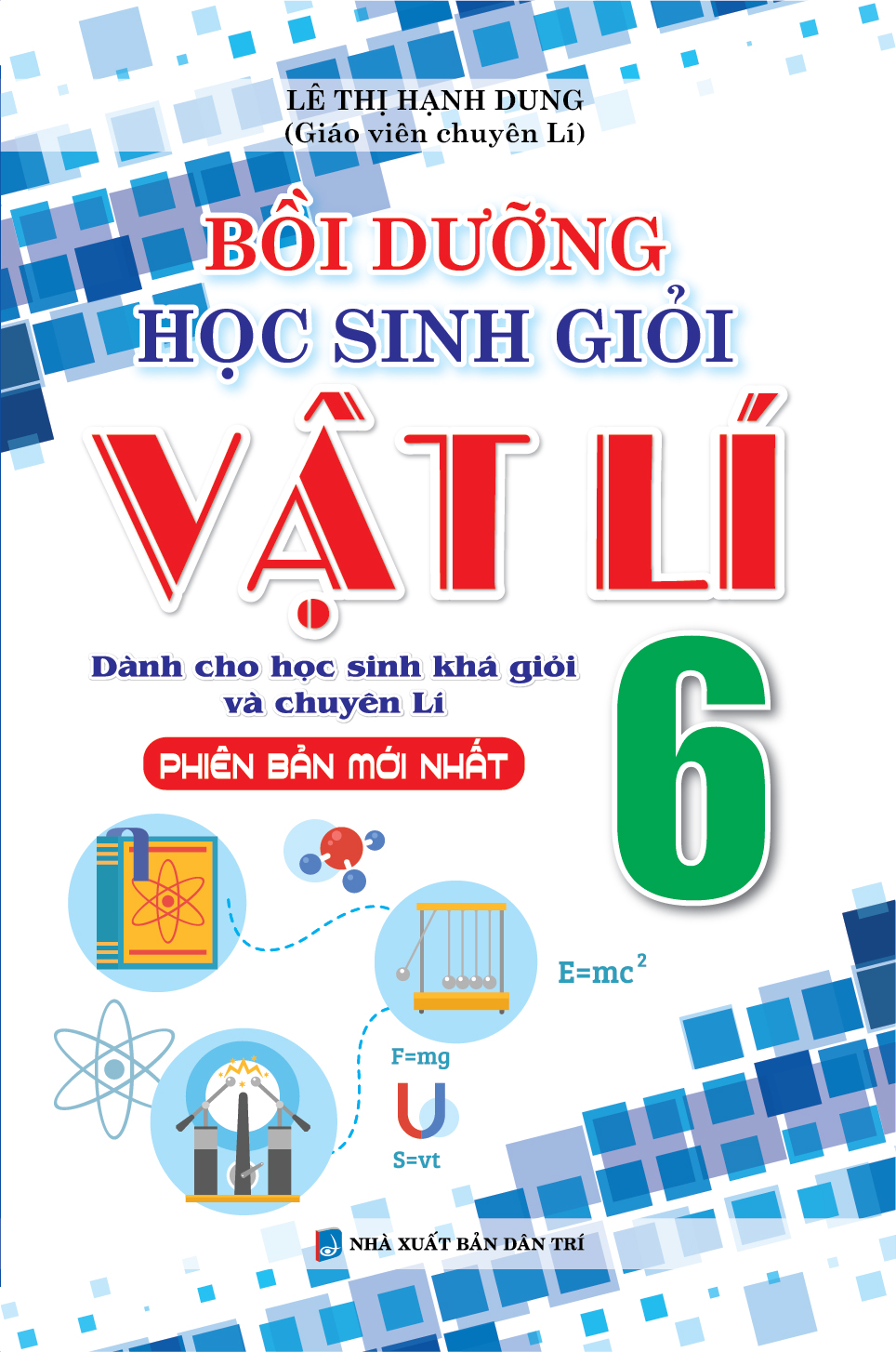 Bồi Dưỡng Học Sinh Giỏi Vật Lí 6 (Phiên bản mới nhất)