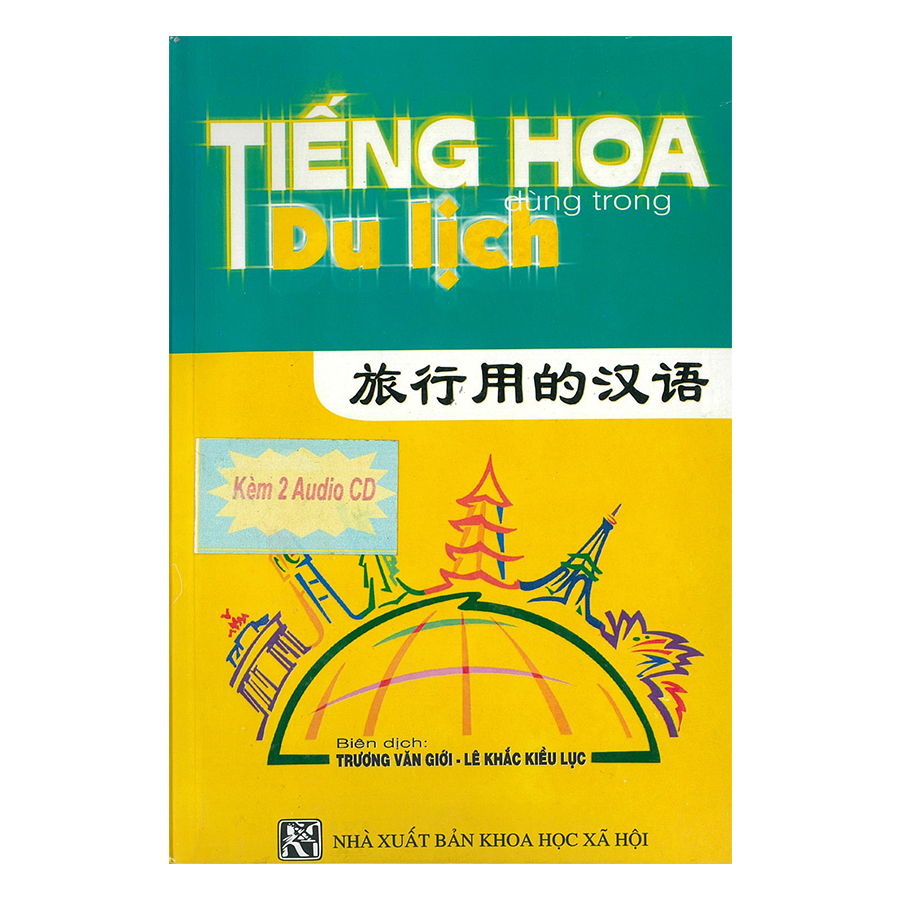 Tiếng Hoa Dùng Trong Du Lịch (Đàm Thoại Hoa - Việt) (Kèm CD)