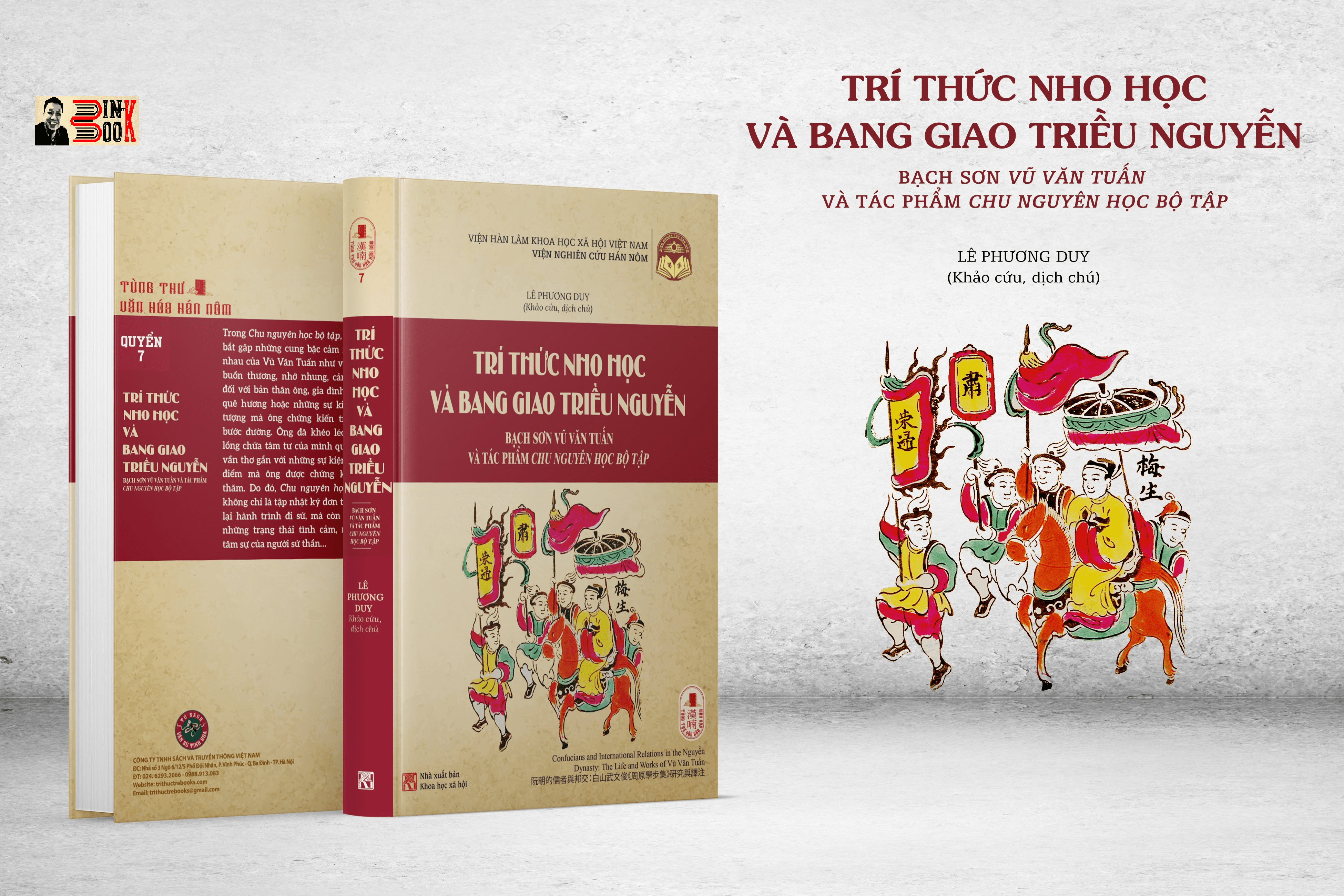 TRI THỨC NHO HỌC VÀ BANG GIAO TRIỀU NGUYỄN - Bạch Sơn Vũ Văn Tuấn và tác phẩm Chu nguyên học bộ tập – Lê Phương Duy – Tri Thức Trẻ - bìa mềm