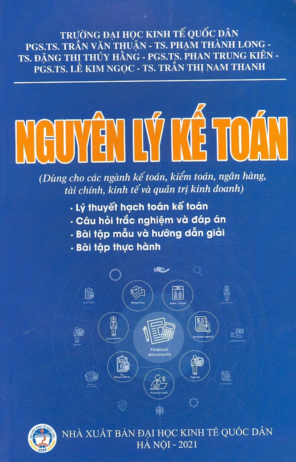 NGUYÊN LÝ KẾ TOÁN (Dành Cho Các Ngành Kế Toán, Kiểm Toán, Ngân Hàng, Tài Chính, Kinh Tế Và Quản Trị Kinh Doanh)