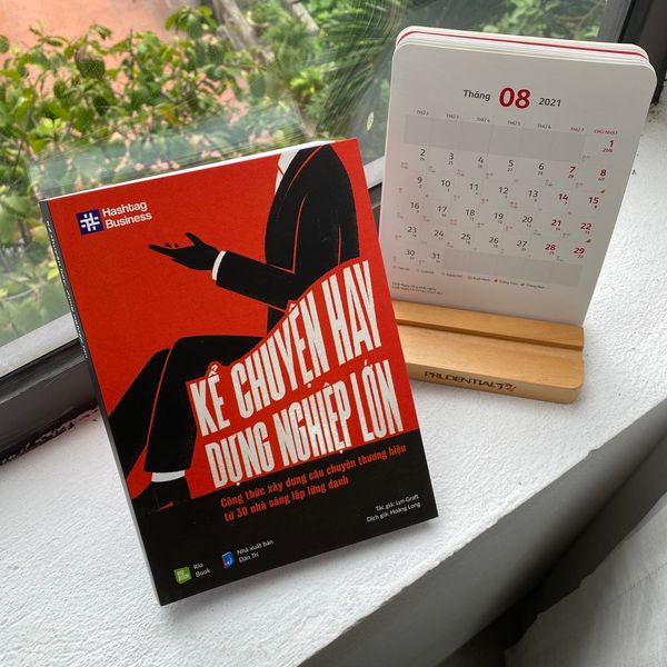 Kể chuyện hay, dựng nghiệp lớn - Công thức xây dựng câu chuyện thương hiệu từ 30 nhà sáng lập lừng danh