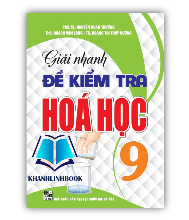 Sách – Giải Nhanh Đề Kiểm Tra Hóa Học Lớp 9