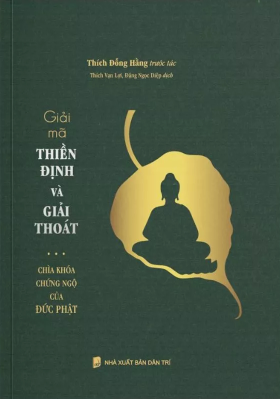 Giải Mã Thiền Định Và Giải Thoát - Chìa Khóa Chứng Ngộ Của Đức Phật - VN