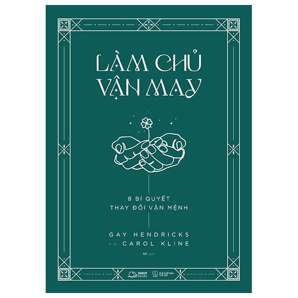 Làm Chủ Vận May – 8 Bí Quyết Thay Đổi Vận Mệnh