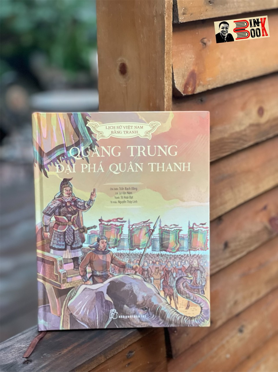 -LỊCH SỬ VIỆT NAM BẰNG TRANH – Tập thứ 17 trong bộ sách quan trọng cho tuổi thơ đã ra mắt: QUANG TRUNG ĐẠI PHÁ QUÂN THANH– NXB Trẻ