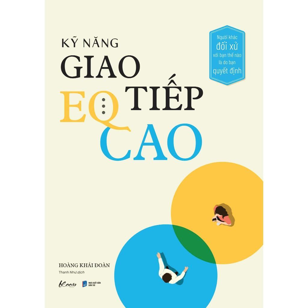 Sách - Kỹ Năng Giao Tiếp EQ Cao - AZ Việt Nam