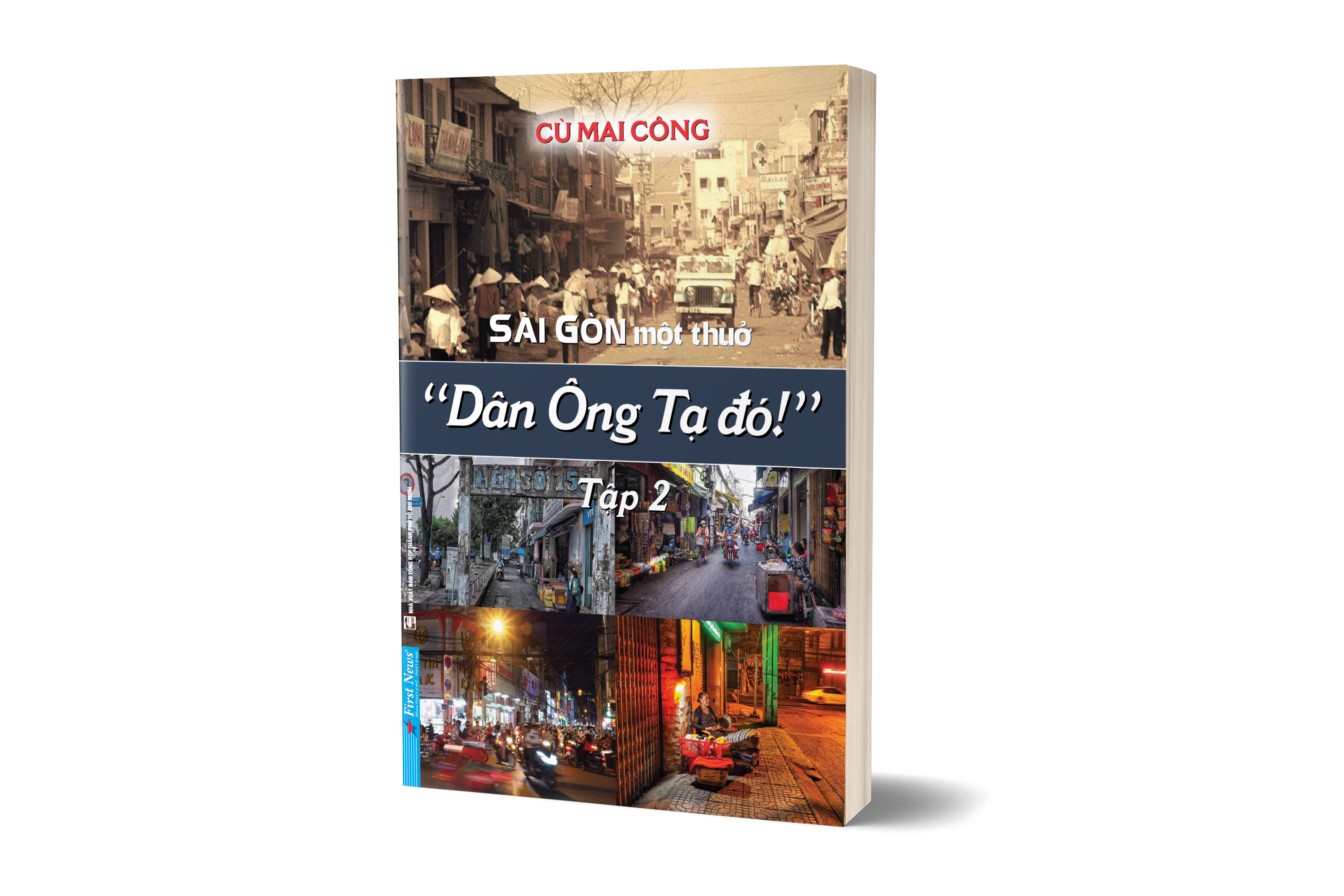 Sài Gòn Một Thuở - Dân Ông Tạ Đó! Tập 2