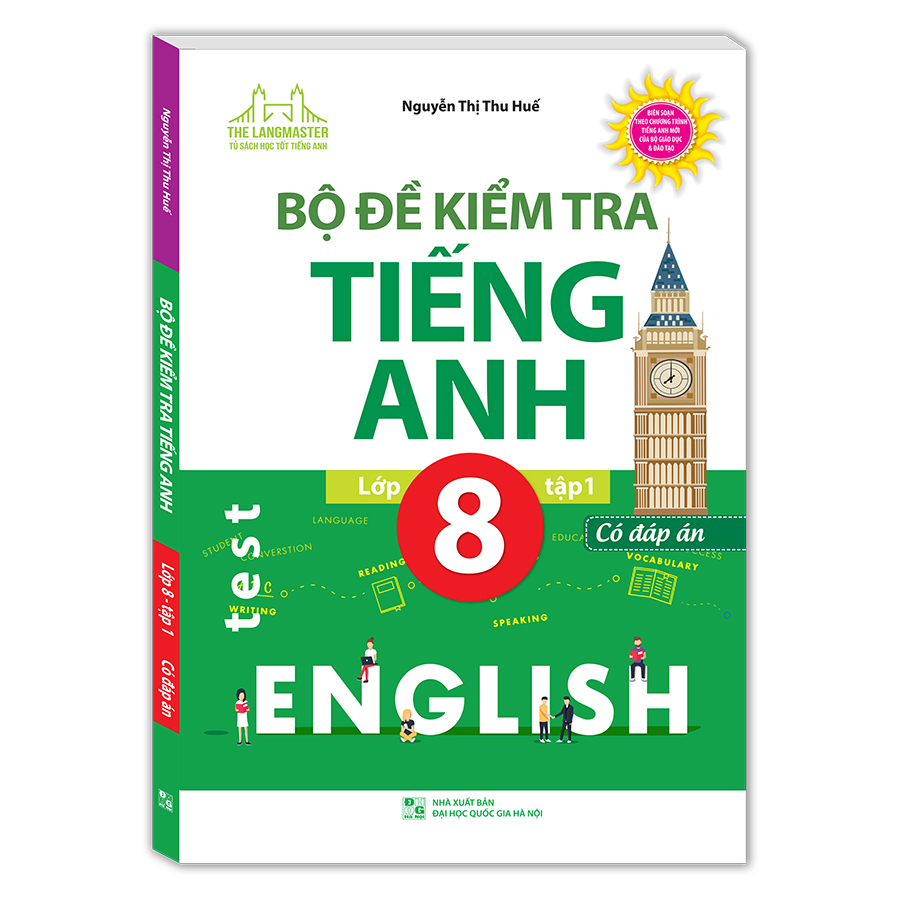 Bộ Đề Kiểm Tra Tiếng Anh Lớp 8 Tập 1 - Có Đáp Án