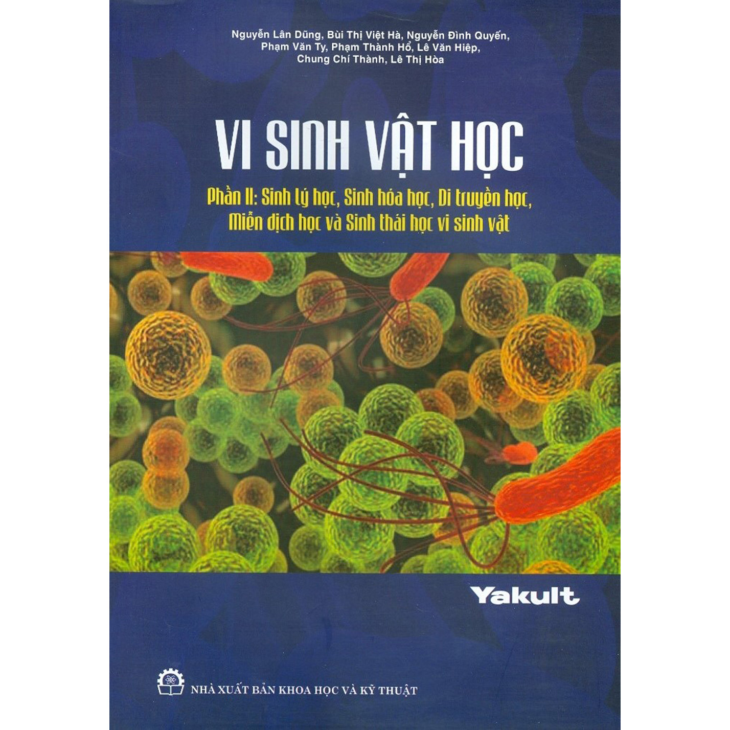 Vi Sinh Vật Học - Phần II: Sinh Lý Học, Sinh Hóa Học, Di Truyền Học, Miễn Dịch Học Và Sinh Thái Học Vi Sinh Vật