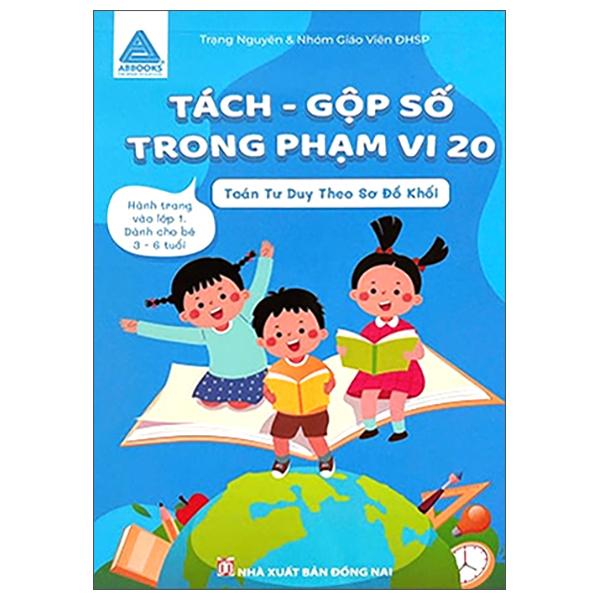 Sách - Tách-Gộp Số Trong Phạm Vi 20 - Toán Tư Duy Theo Sơ Đồ Khối