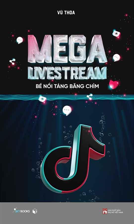 Mega Livestream - Bề Nổi Tảng Băng Chìm