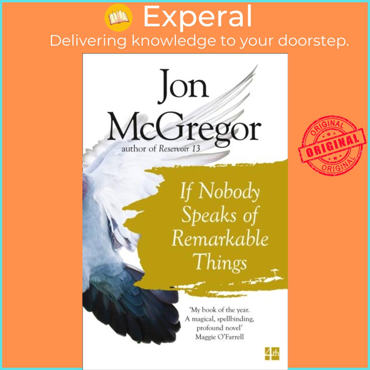 Sách - If Nobody Speaks of Remarkable Things by Jon McGregor (UK edition, paperback)