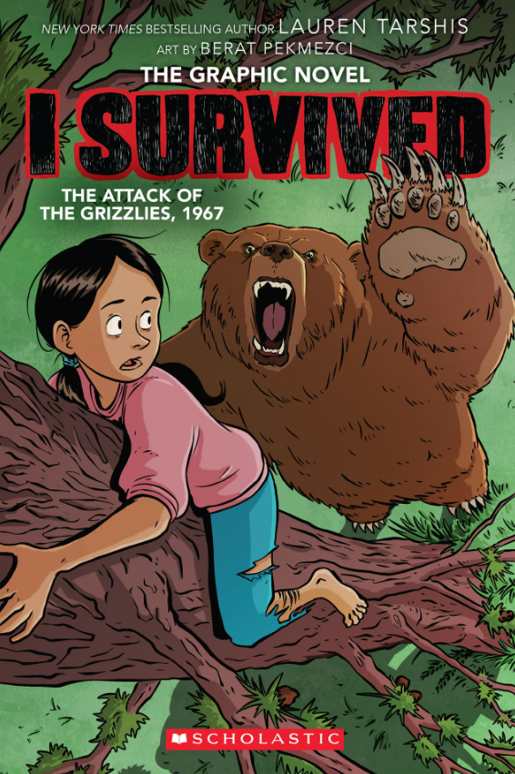 I Survived #5: The Attack Of The Grizzlies, 1967: A Graphic Novel