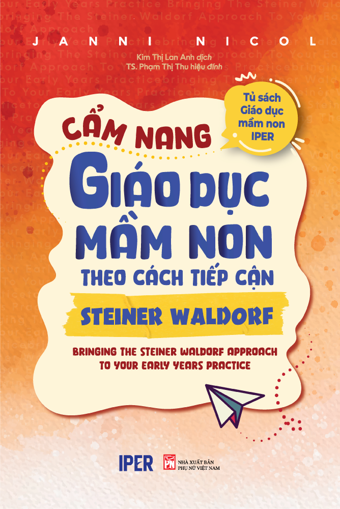 Sách Cẩm nang giáo dục mầm non theo cách tiếp cận Steiner Waldorf