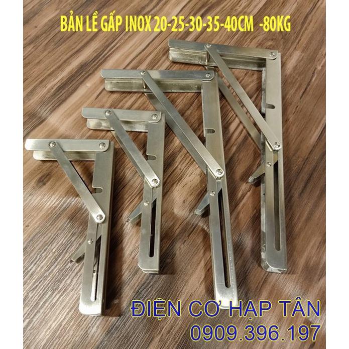 BẢN LỀ GẤP GỌN - INOX NGUYÊN CHẤT- 20, 25, 30, 35, 40CM ,45cm ,50cm - CHỤI LỰC 80KG