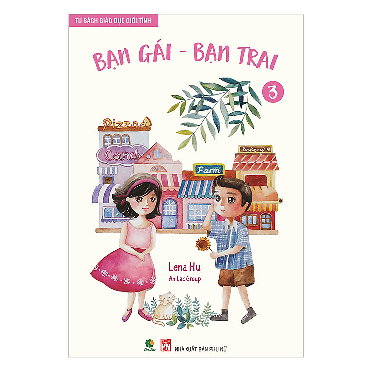 Tủ sách giáo dục giới tính (Tập 3) - Bạn gái - Bạn trai