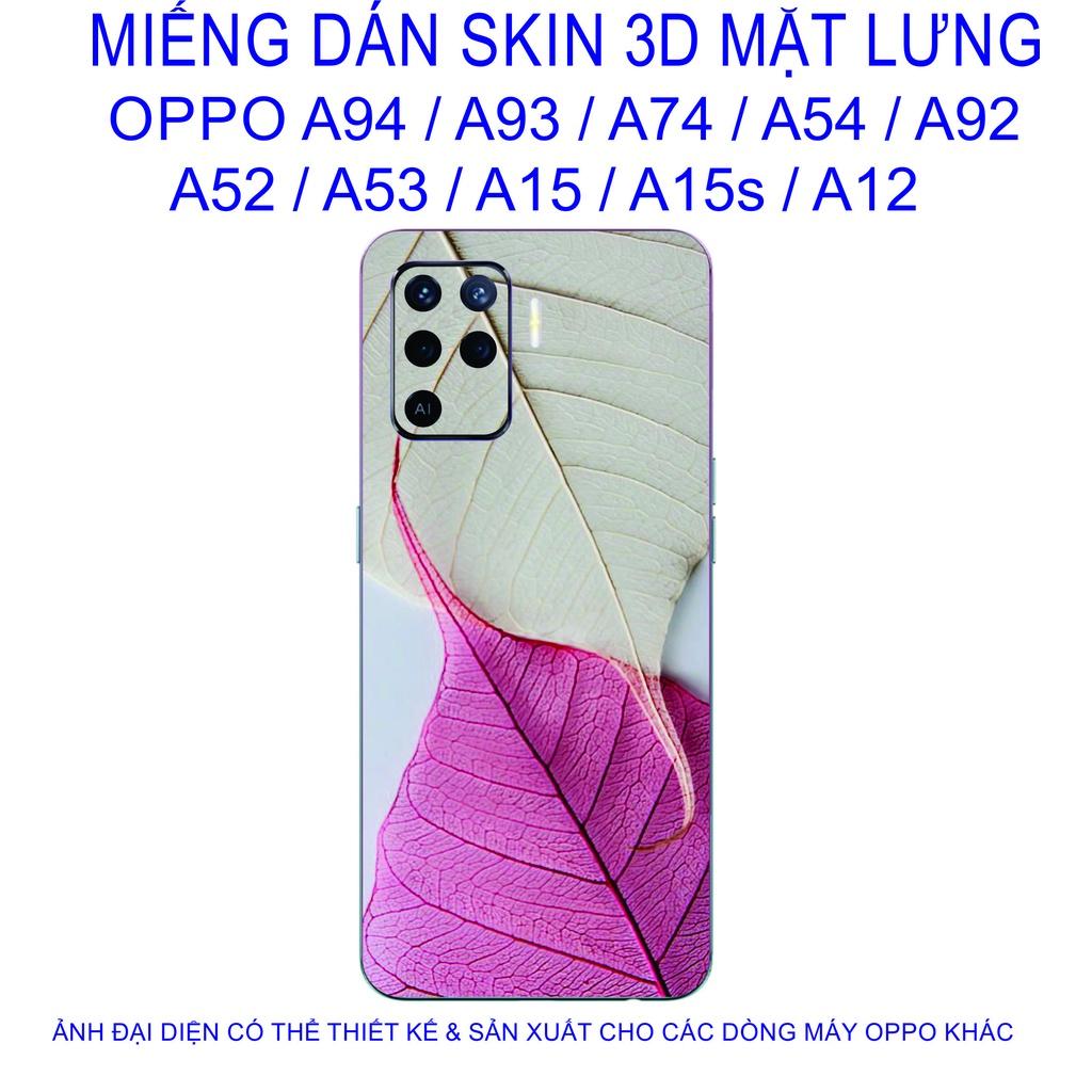 Miếng Dán Skin 3D mặt lưng dành cho OPPO A94 / A93 / A74 / A54 / A92 / A52 / A53 / A15 / A15s / A12 chống trầy xước......