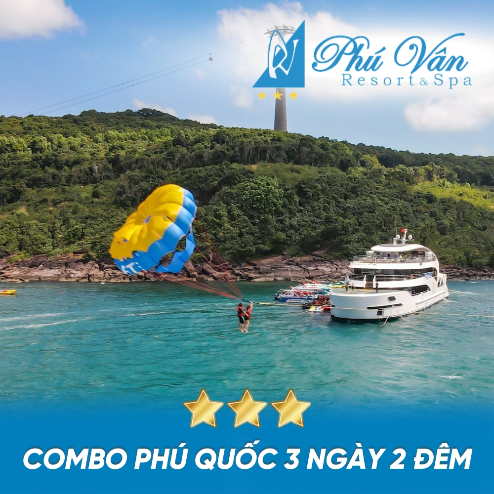 Combo Phú Quốc 3N2Đ Resort 3 Sao + Tour Cano 3 Đảo + Quay Flycam, Chụp Hình Sup + Đón Tiễn Sân Bay Dành Cho 01 Người Tại Phú Vân Resort Trung Tâm Đảo
