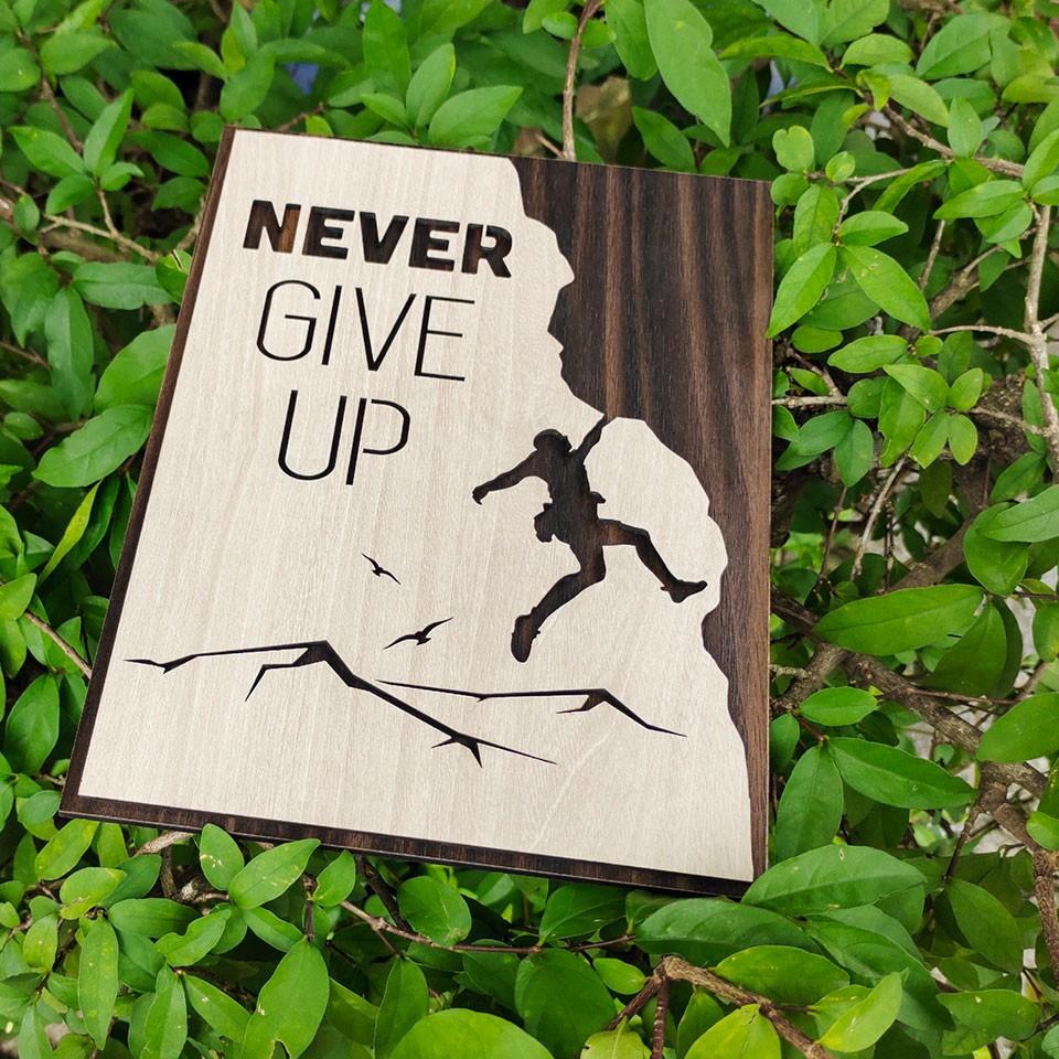 Tranh gỗ tạo động lực TBIG73E - Never give up