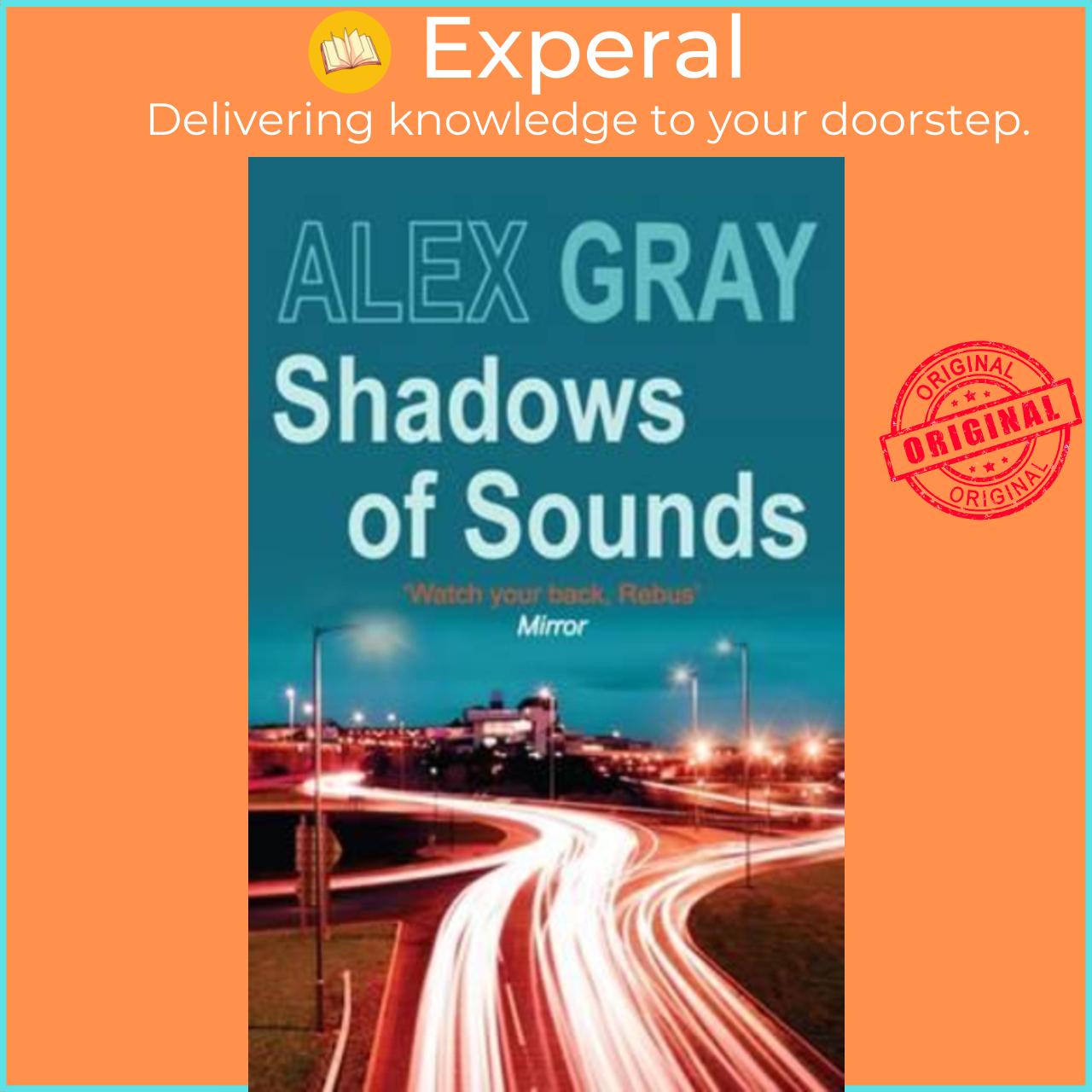 Sách - Shadows of Sounds : The compelling Glasgow crime series by Alex Gray