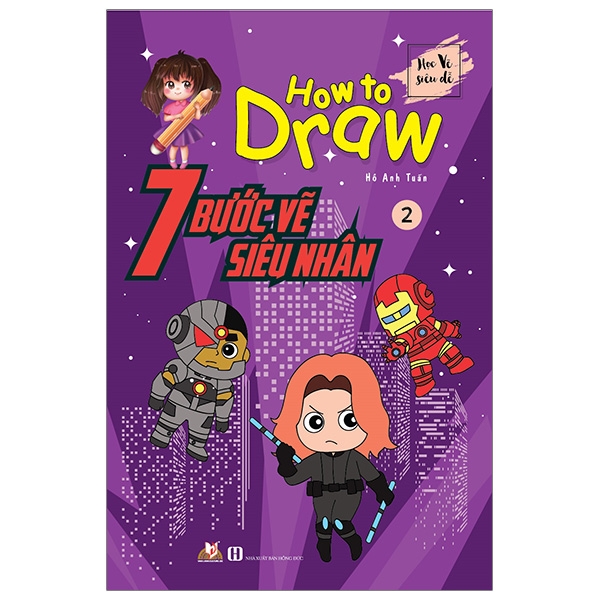 7 Bước Vẽ Siêu Nhân - Tập 2 - Vanlangbooks