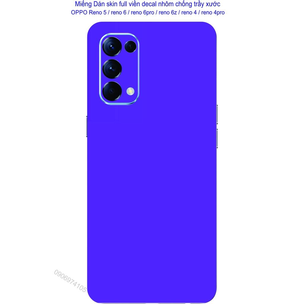 Miếng Dán Skin decal nhôm xước full viền dành cho OPPO Reno 5 / reno 6 / reno 6pro / reno 6z / reno 4 reno 4 pro, chống trầy xước