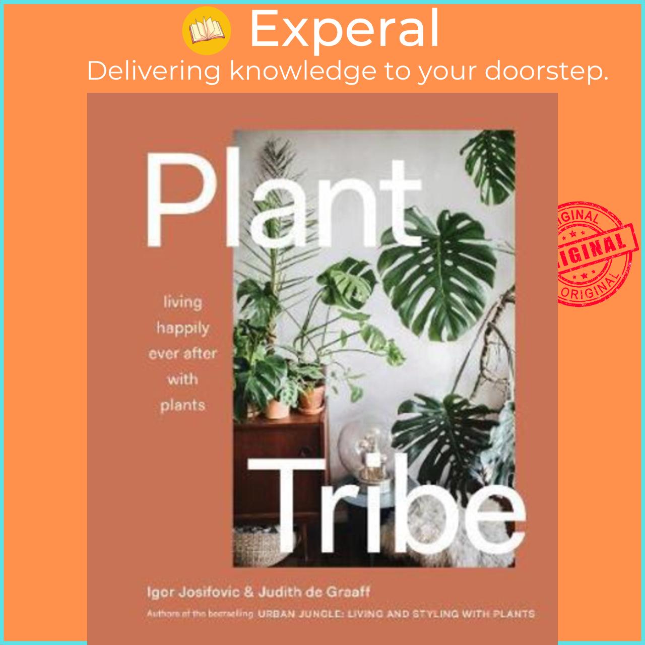 Sách - Plant Tribe : Living Happily Ever After with Plants by Igor Josifovic
