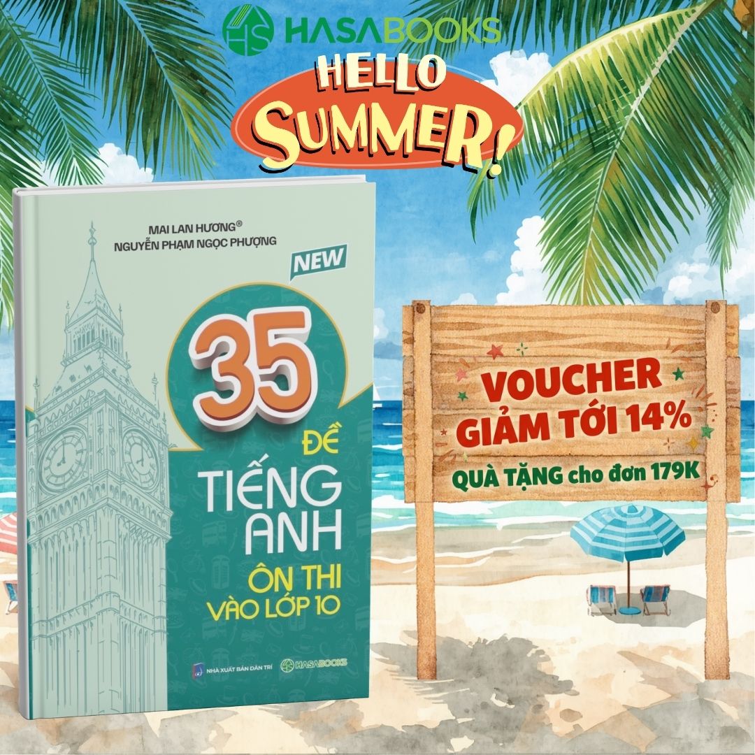 35 Đề Tiếng Anh Ôn Thi Vào Lớp 10 - Mai Lan Hương