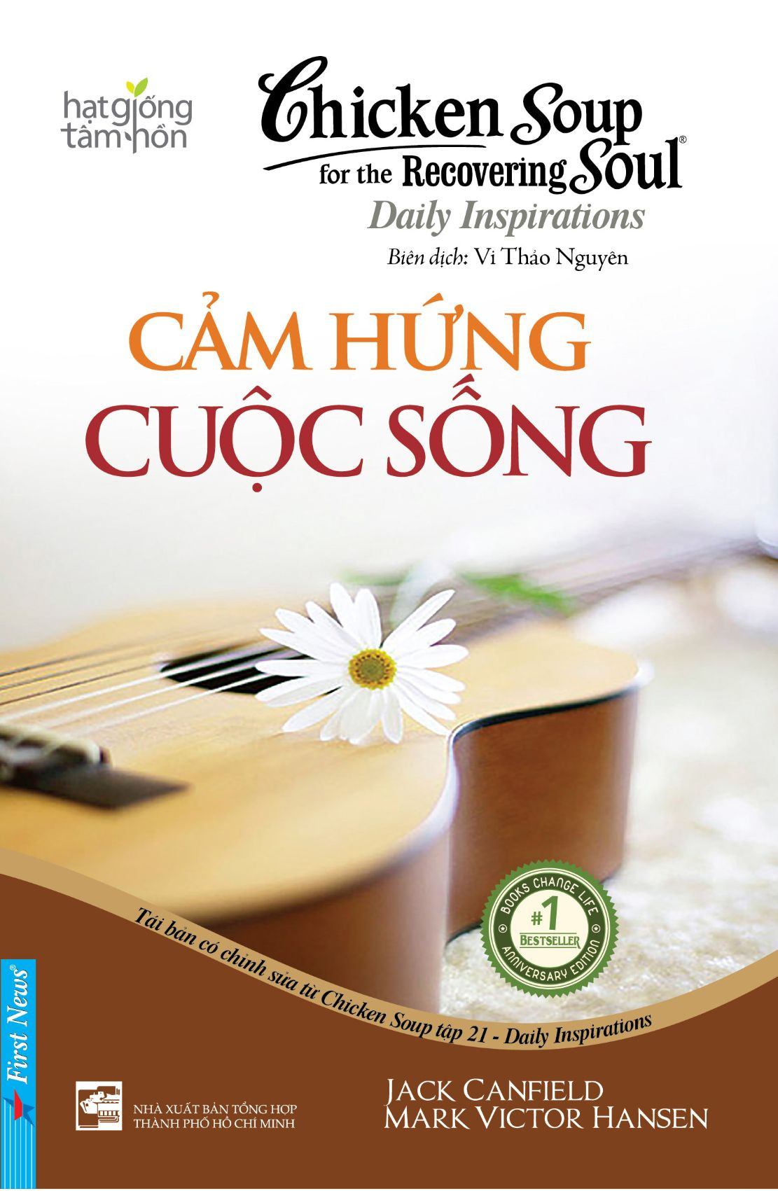 Chicken Soup For The Recovering Soul 21 - Cảm Hứng Cuộc Sống -  Jack Canfield, Mark Victor Hansen - Vi Thảo Nguyên dịch - Tái bản 2023 -