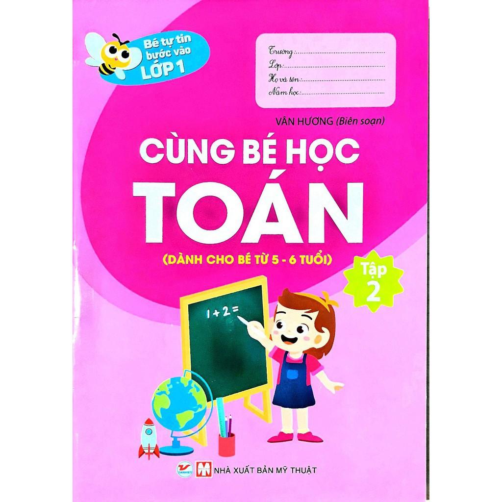 Bé Tự Tin Bước Vào Lớp 1 Cùng Bé Học Toán Tập 2 - Bản Quyền