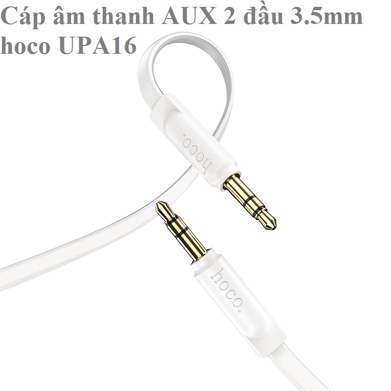 Cáp âm thanh AUX 2 đầu 3.5 mm cho điện thoại tai nghe laptop loa hoco UPA16 dây dẹp UPA19 dây dù _ Hàng chính hãng