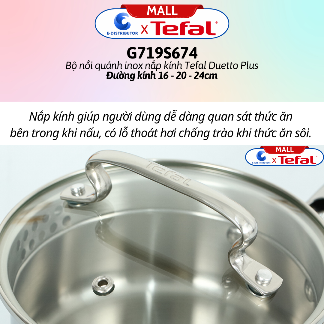 Bộ nồi quánh inox nắp kính Tefal Duetto Plus G719S674 - Gồm 1 cái nồi 20cm, 1 cái nồi 24cm, 1 cái quánh 16cm - Hàng Chính Hãng