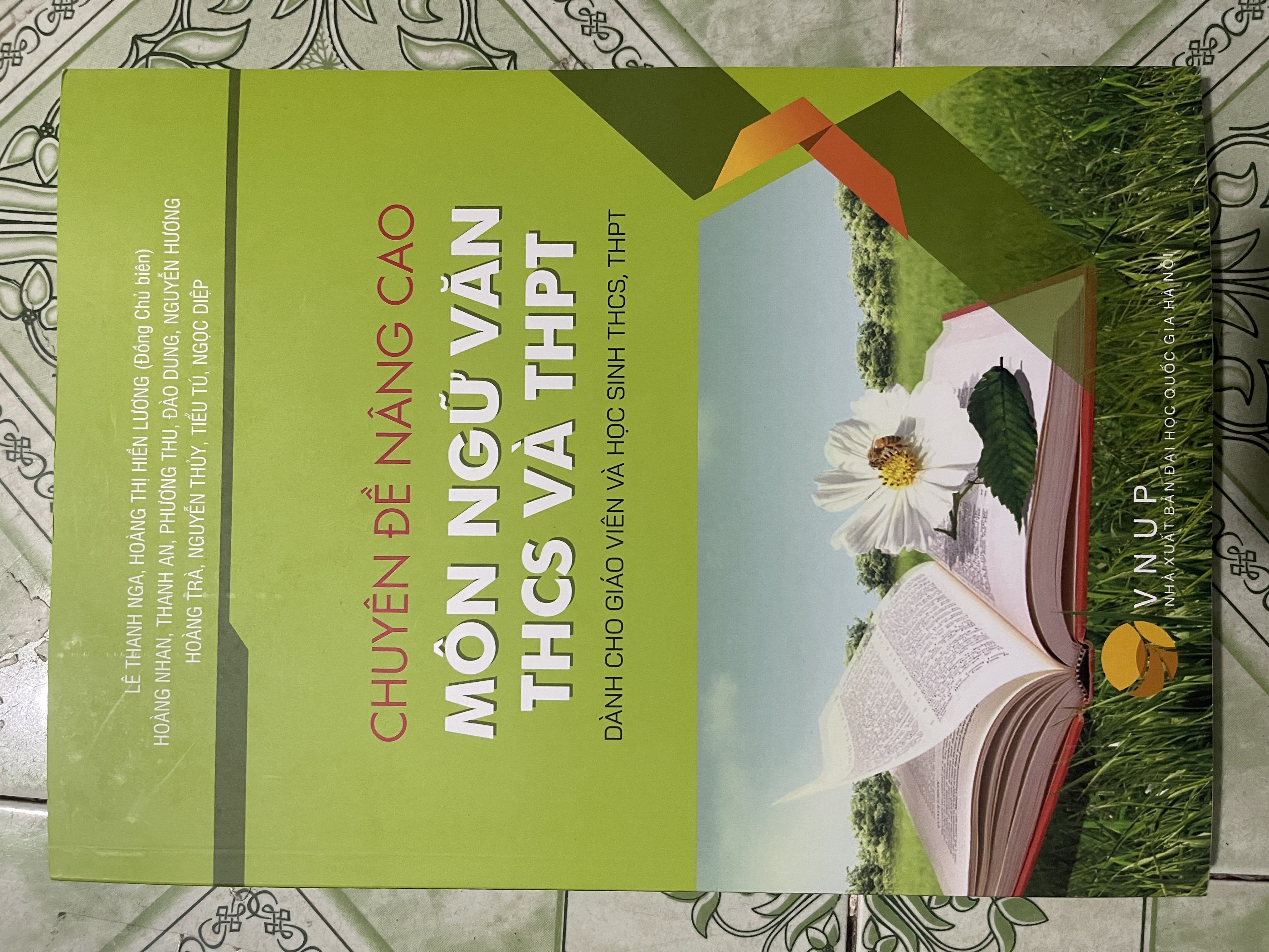 Sách chuyên đề nâng cao môn ngữ văn thcs và dành cho giáo viên và học sinh thcs, thpt