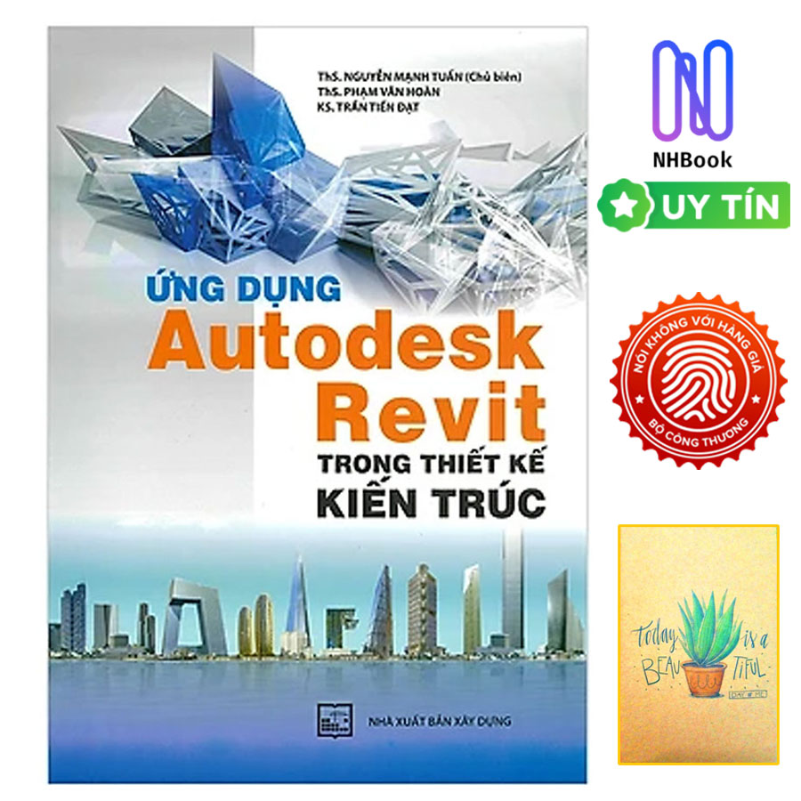 Ứng Dụng Autodesk Revit Trong Thiết Kế Kiến Trúc (Tái Bản )( Tặng Kèm Sổ Tay)