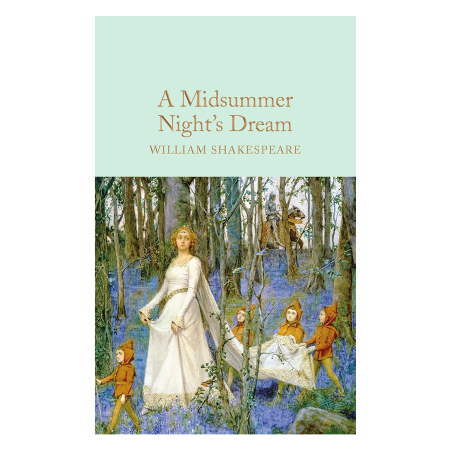 A Midsummer Night's Dream - Macmillan Collector's Library (Hardback)