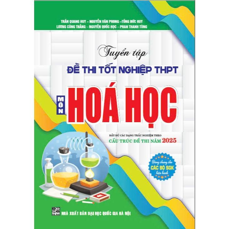 Sách - Tuyển Tập Đề Thi Tốt Nghiệp THPT Môn Hóa Học - Cấu Trúc Đề Thi 2025 - Hồng Ân