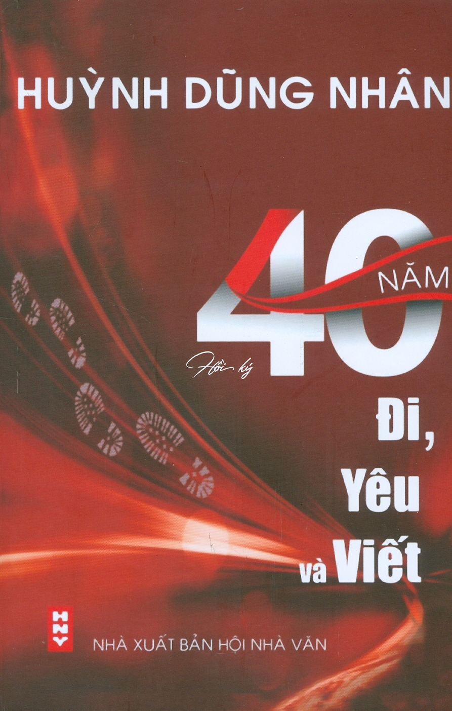 40 Năm Đi, Yêu Và Viết