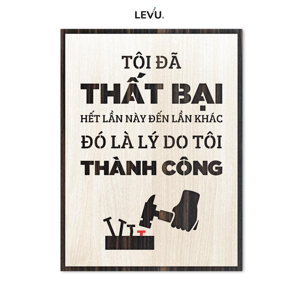 Tranh treo tường khẩu hiệu LEVU LV048 "Tôi đã thất bại hết lần này đến lần khác đó là lý do tôi thành công"