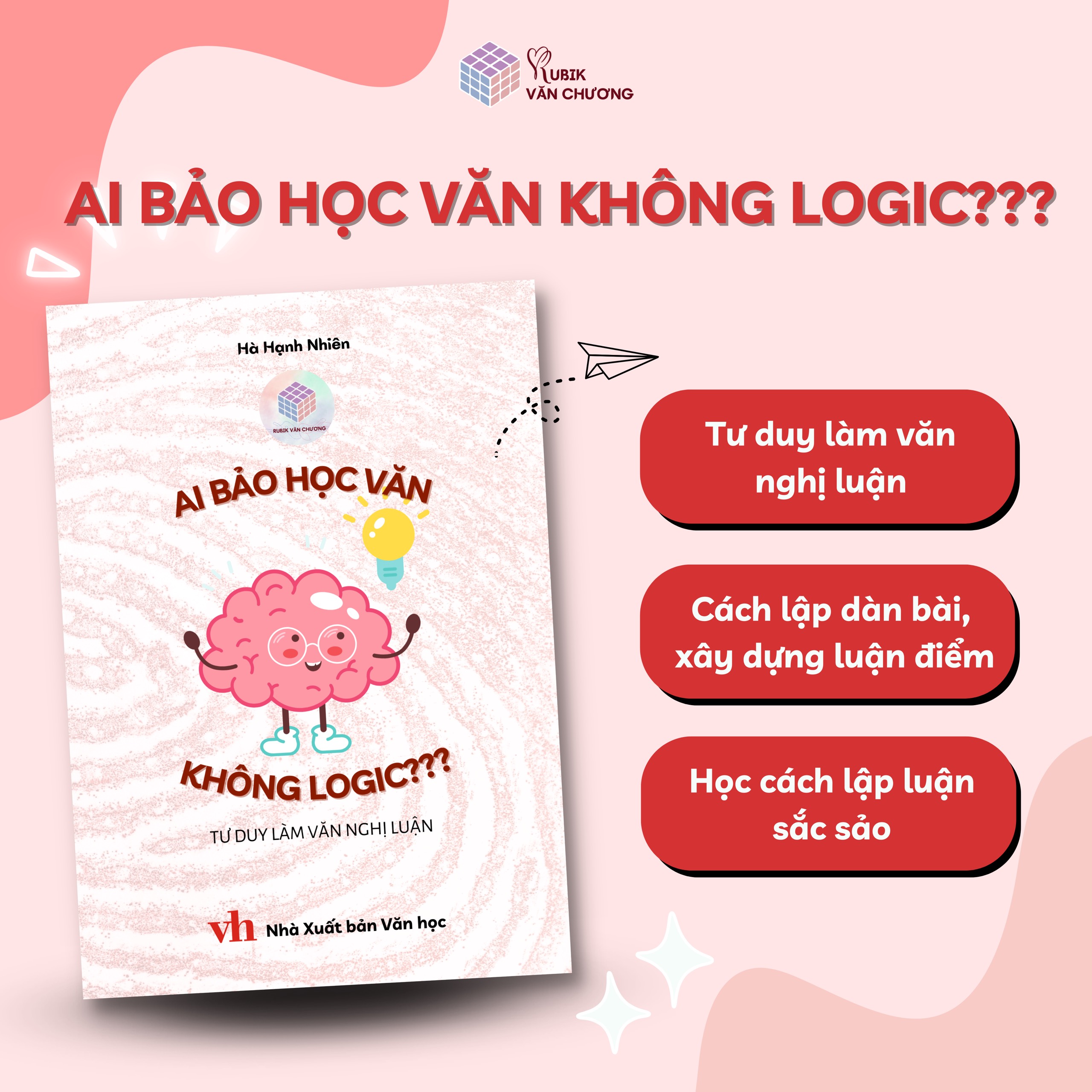 Sách - Ai Bảo Học Văn Không Logic??? - Rubik Văn Chương