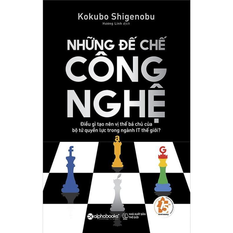 Sách Những đế chế công nghệ - Alphabooks - BẢN QUYỀN