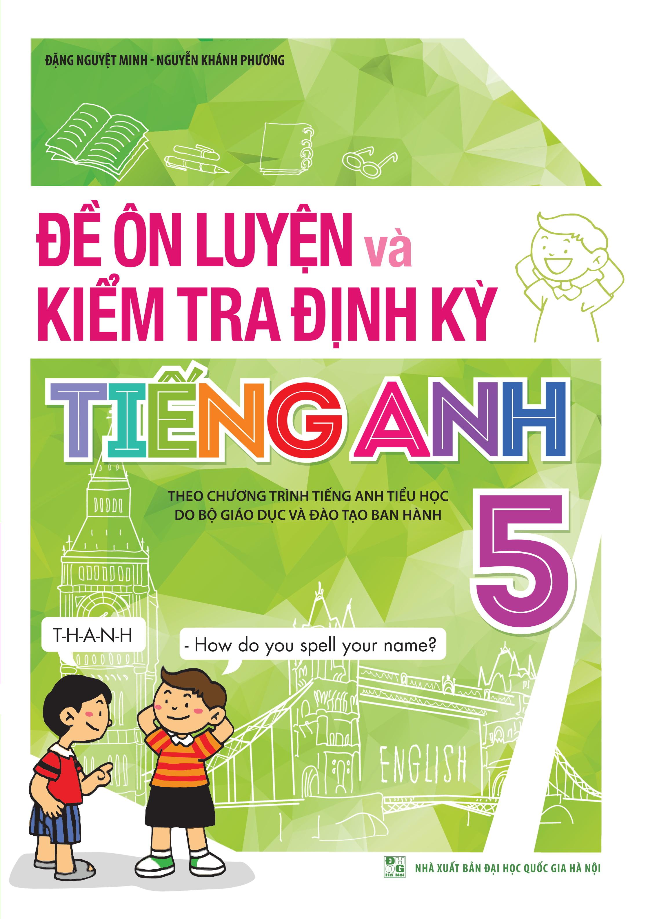 Đề Ôn Luyện Và Kiểm Tra Định Kỳ Tiếng Anh Lớp 5