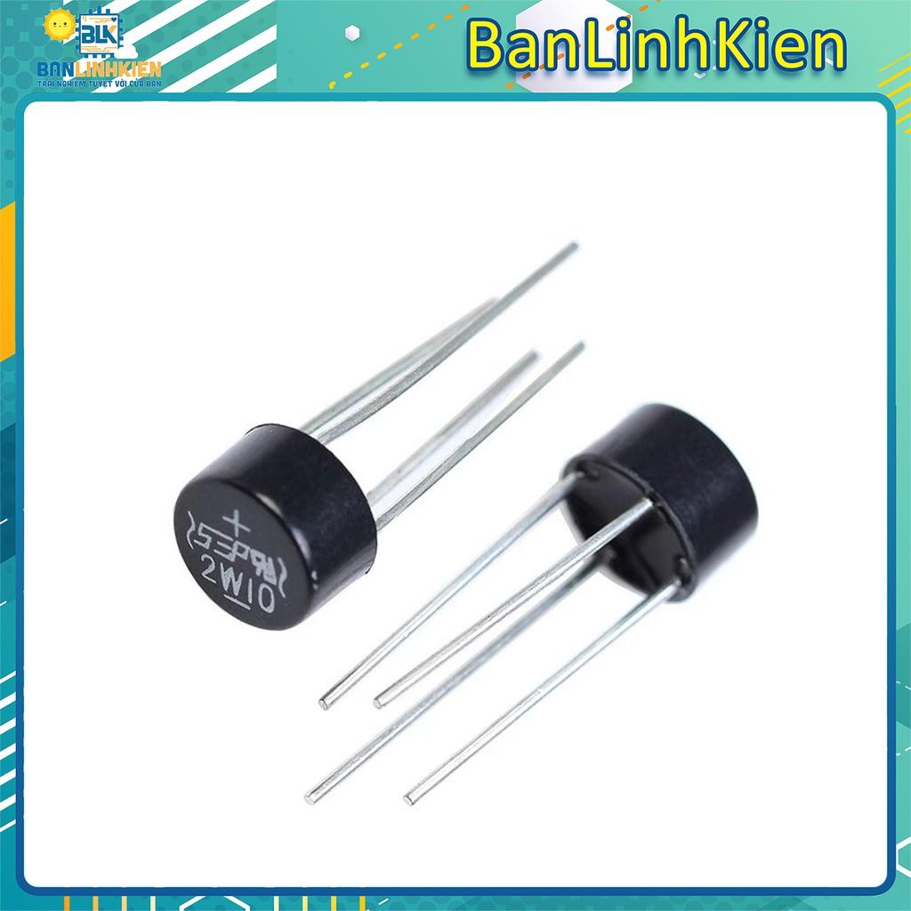 Diode cầu tròn 2A 1000V/ 2W10