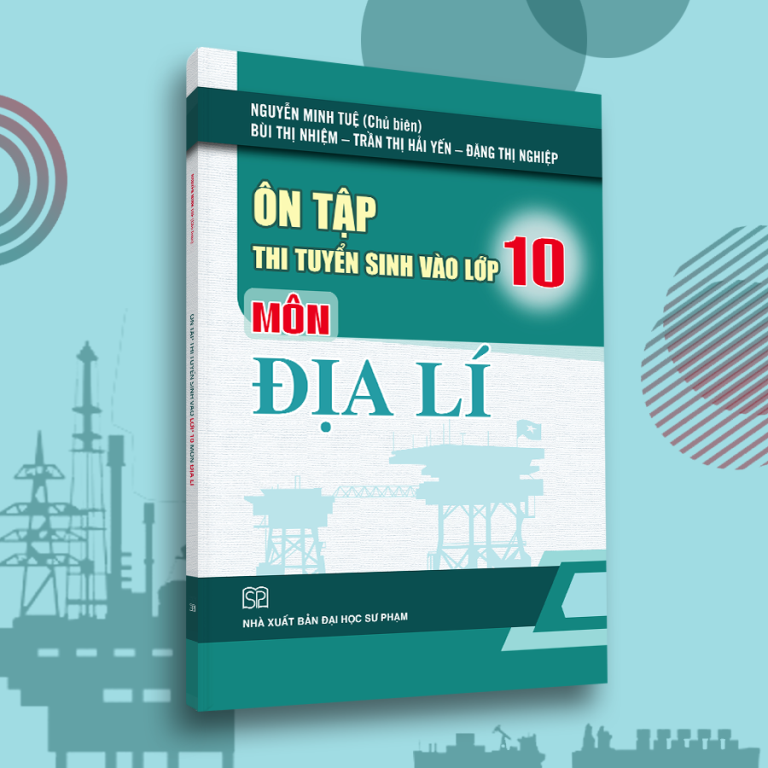 Ôn Tập Thi Tuyển Sinh Vào Lớp 10 Môn Địa Lí