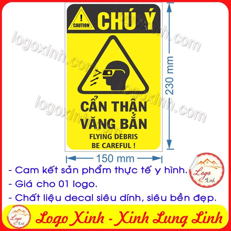 LOGO TEM STICKER CẢNH BÁO CẨN THẬN VĂNG BẮN , FLYING DEBRIS - BIỂN CẢNH BÁO AN TOÀN LAO ĐỘNG