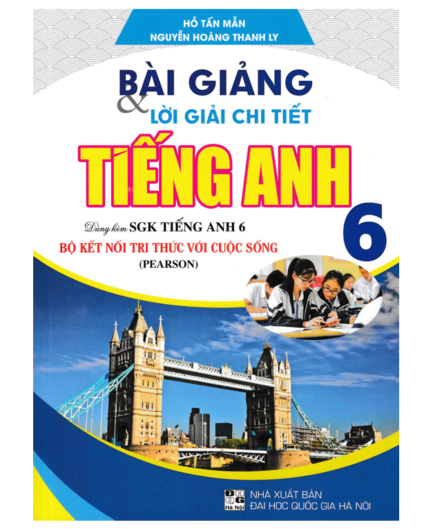 Sách - Bài Giảng Và Lời Giải Chi Tiết Tiếng Anh 6