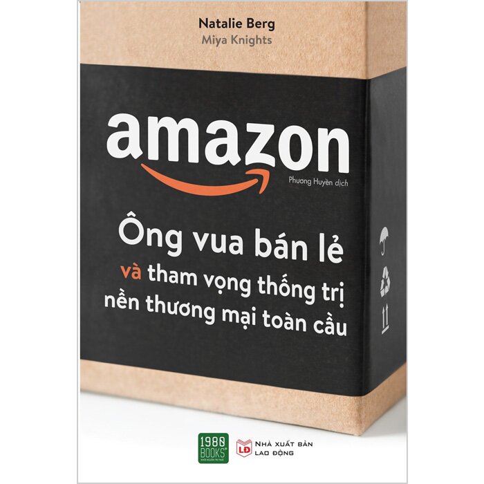 Sách - Amazon - Ông Vua Bán Lẻ Và Tham Vọng Thống Trị Nền Thương Mại Toàn Cầu - TTR Bookstore