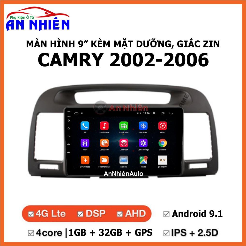 Màn Hình Android 9 inch Cho CAMRY 2002-2005 - Đầu DVD Chạy Android Tiếng Việt Kèm Mặt Dưỡng Giắc Toyota Camry