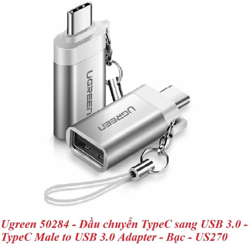 Ugreen UG50284US270TK Màu Bạc Đầu chuyển đổi TYPE C sang USB 3.0 vỏ nhôm - HÀNG CHÍNH HÃNG